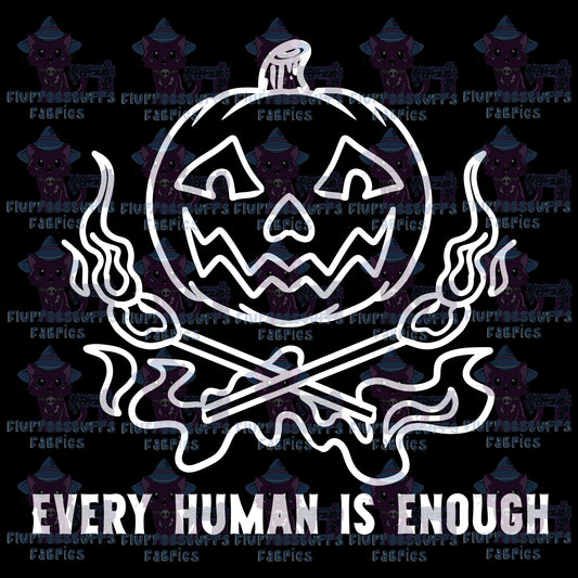 Panel Every Human is Enough White image blk backround for showing