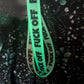 Fuck Off 1in Glow in the Dark Webbing